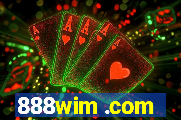 888wim .com