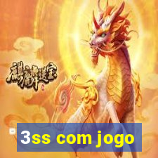 3ss com jogo