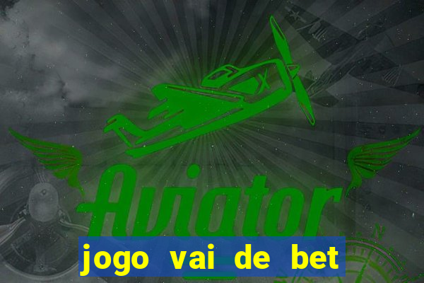 jogo vai de bet gusttavo lima