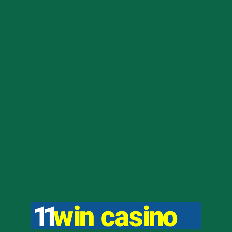 11win casino