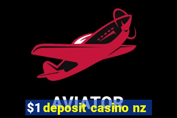 $1 deposit casino nz