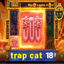 trap cat 18