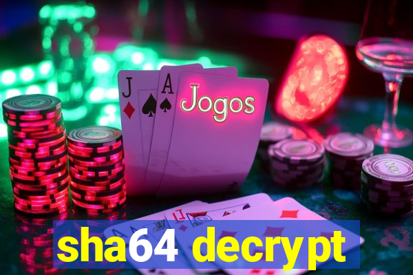 sha64 decrypt