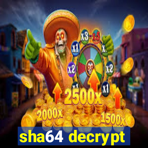 sha64 decrypt