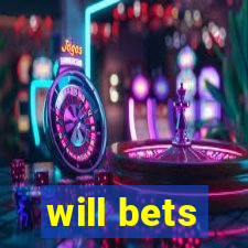 will bets