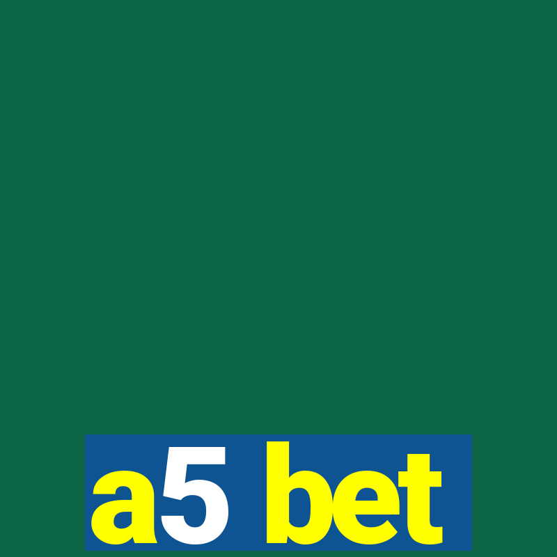 a5 bet