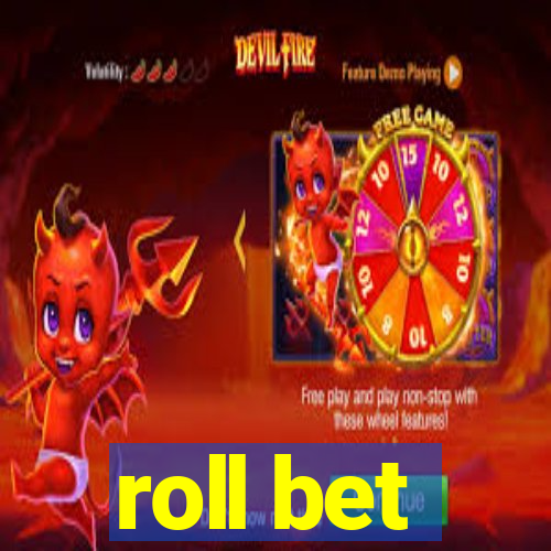 roll bet