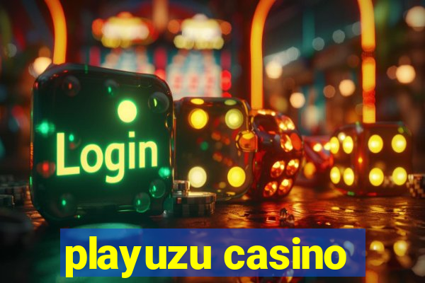 playuzu casino