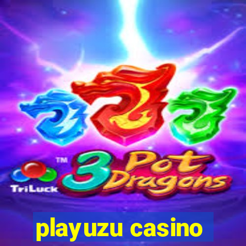 playuzu casino