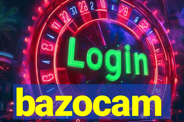 bazocam