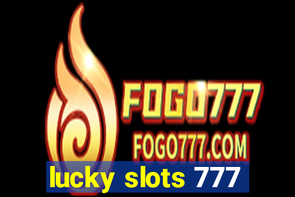 lucky slots 777