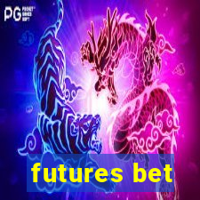 futures bet