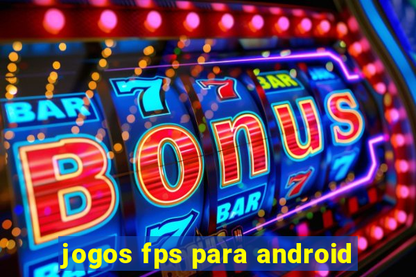 jogos fps para android