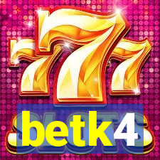 betk4