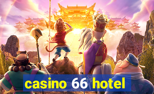 casino 66 hotel