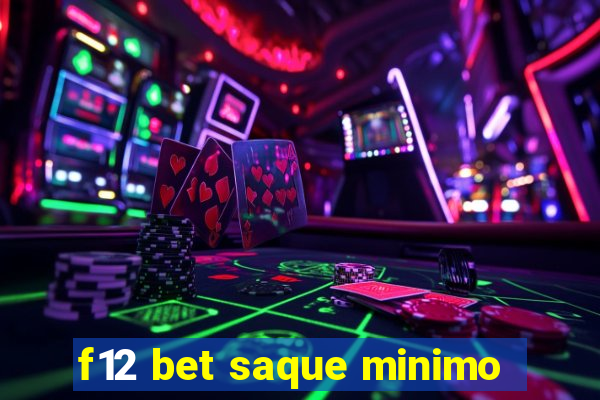 f12 bet saque minimo