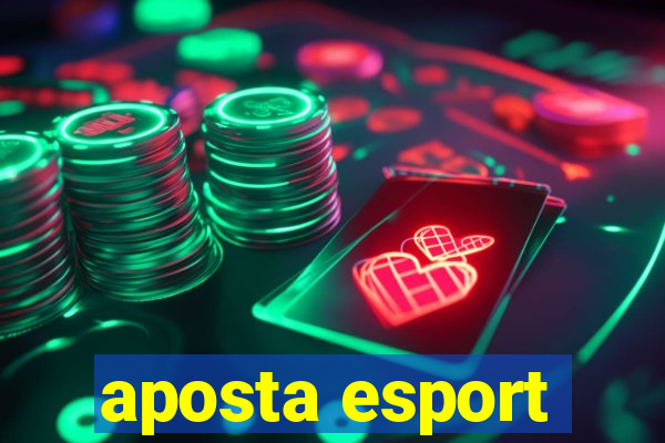 aposta esport