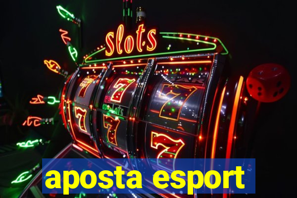 aposta esport