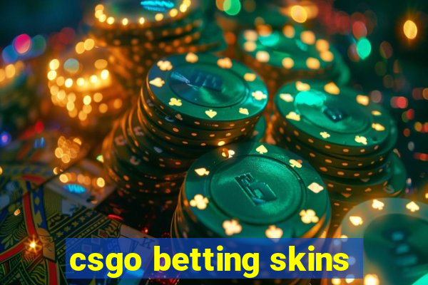 csgo betting skins