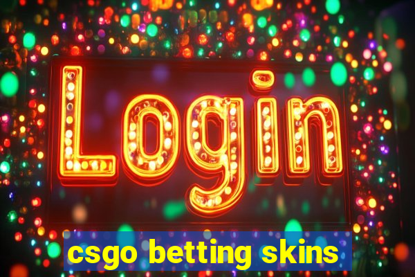 csgo betting skins