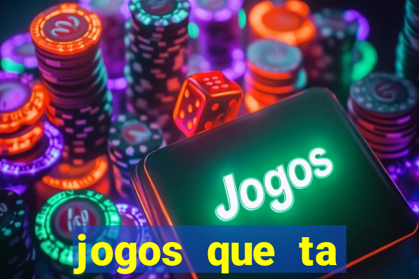 jogos que ta pagando agora