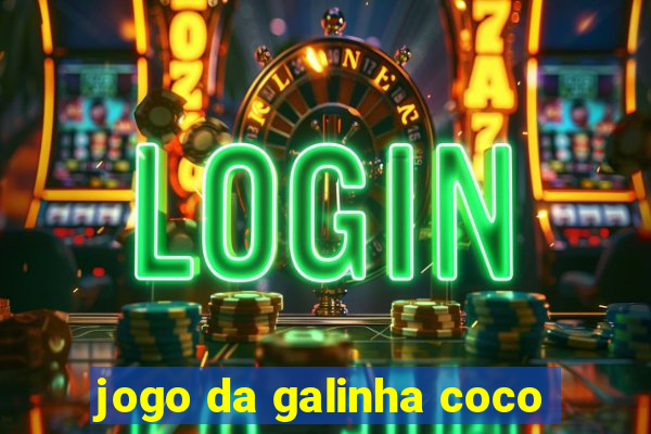 jogo da galinha coco