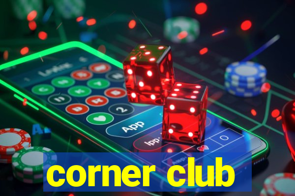 corner club