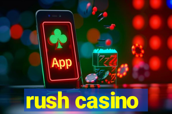 rush casino