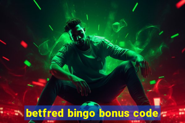 betfred bingo bonus code