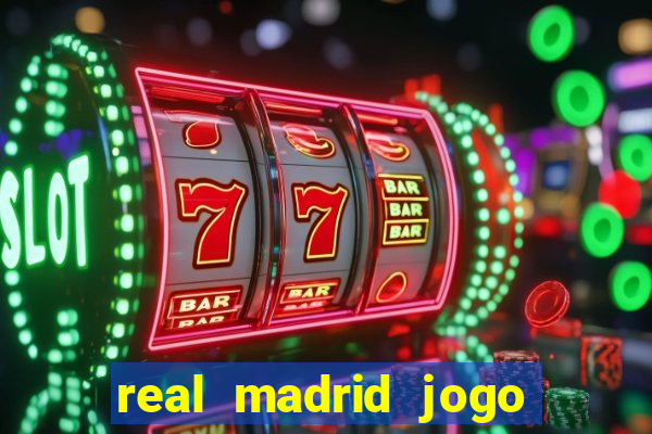 real madrid jogo ao vivo