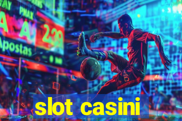 slot casini