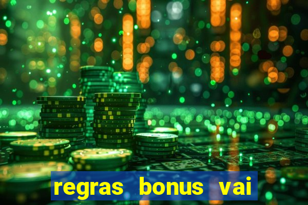 regras bonus vai de bet