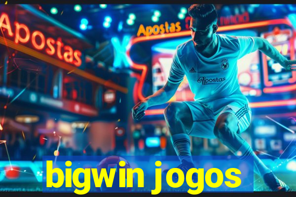 bigwin jogos