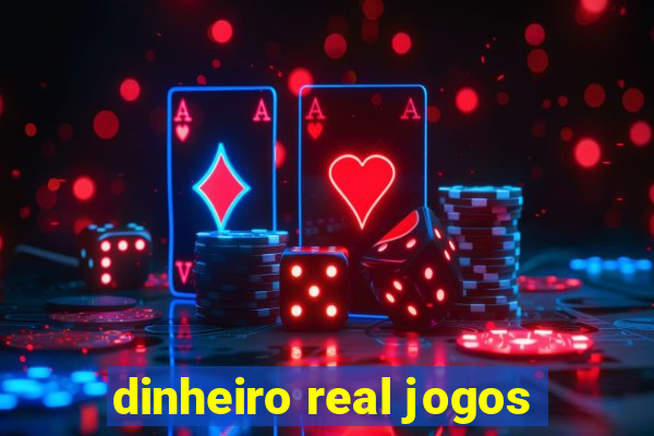 dinheiro real jogos