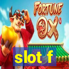 slot f