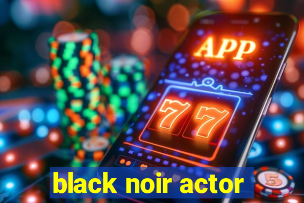 black noir actor