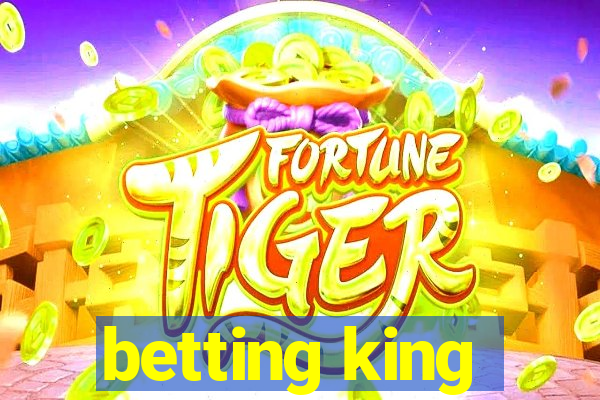 betting king