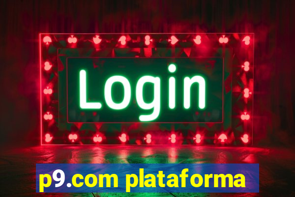 p9.com plataforma