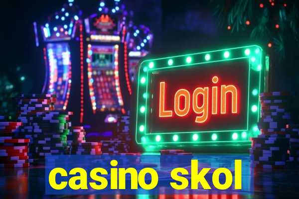 casino skol