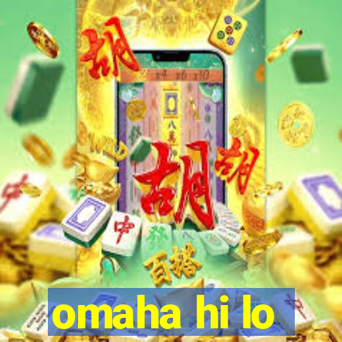 omaha hi lo