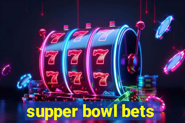 supper bowl bets