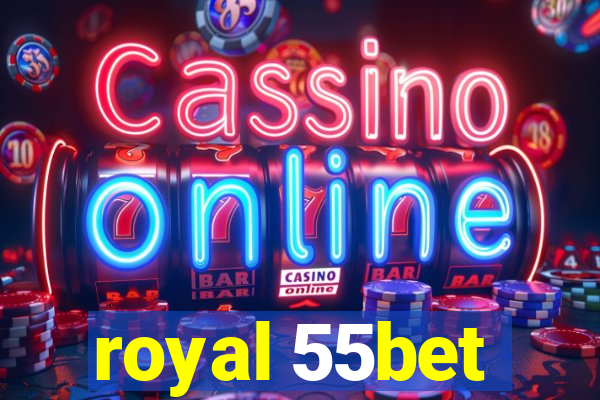 royal 55bet