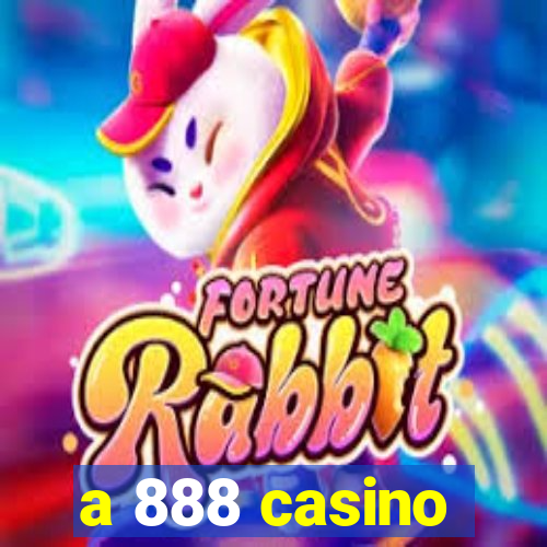 a 888 casino