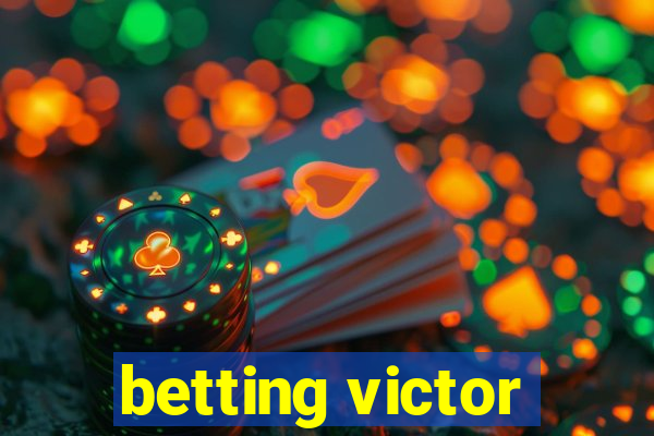 betting victor