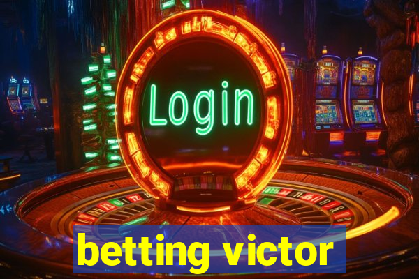 betting victor