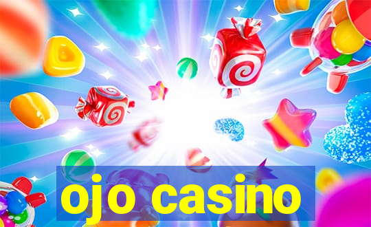 ojo casino