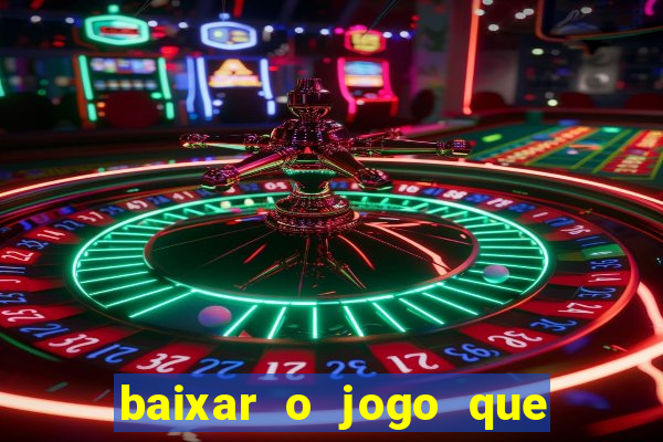 baixar o jogo que mudou a história