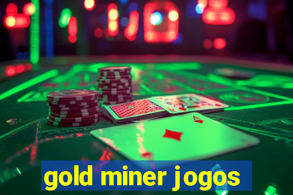 gold miner jogos