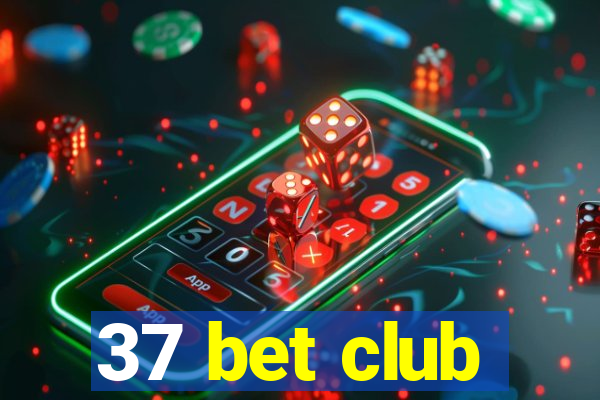 37 bet club