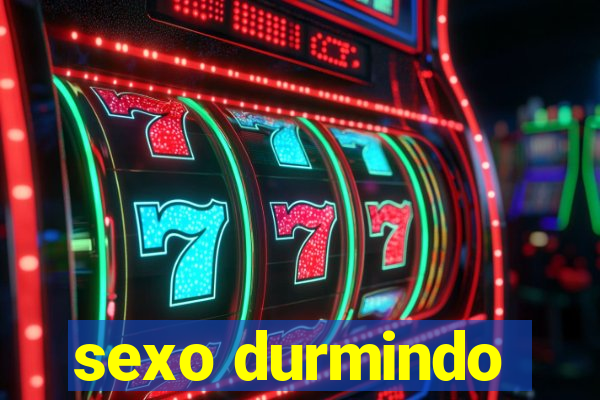 sexo durmindo